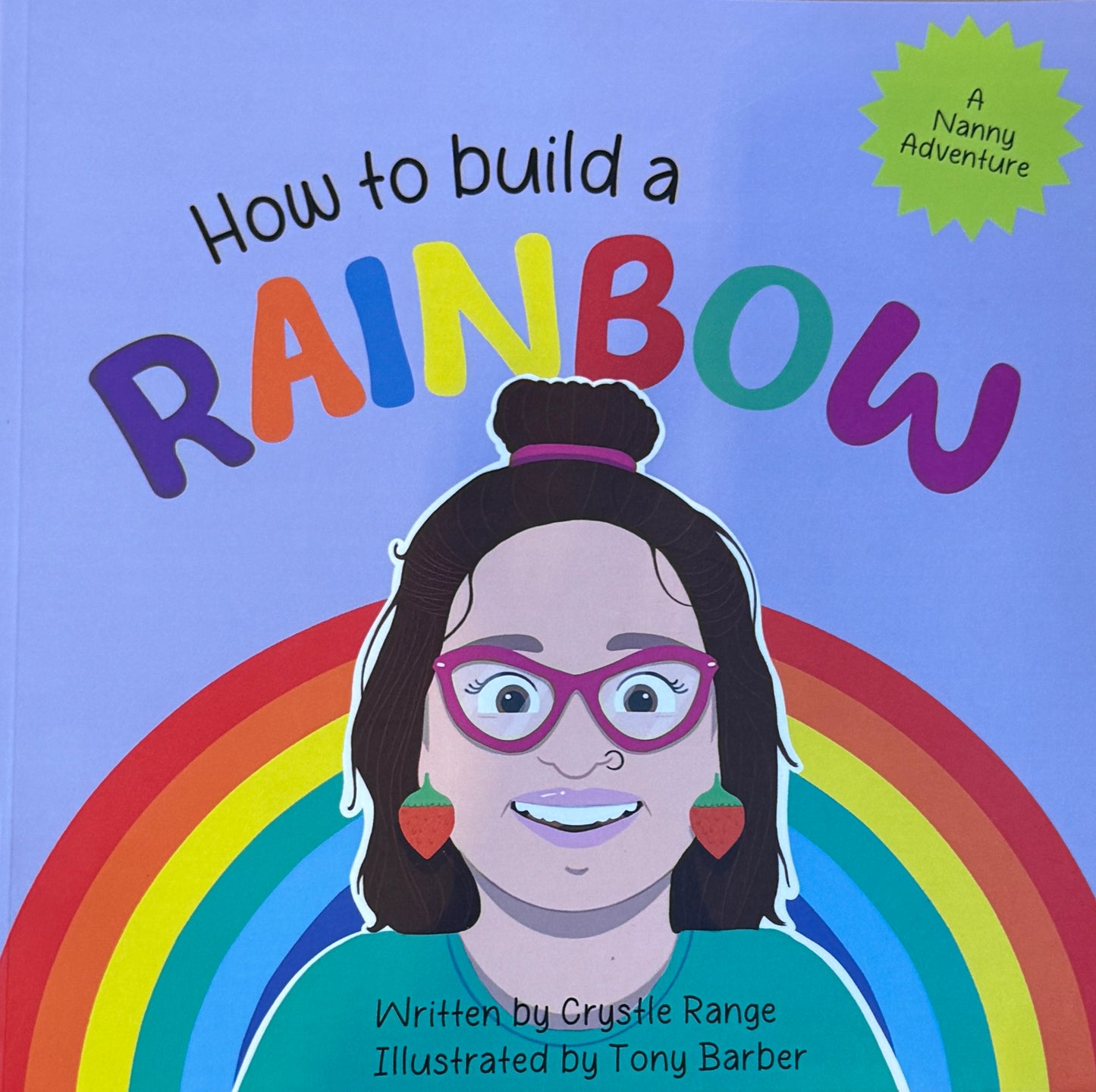 How to Build a Rainbow by Crystle Range